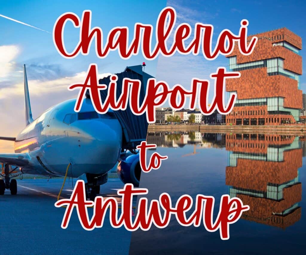 Airport picture and image of Antwerp's MAS museum with overlaying text "Charleroi Airport to Antwerp".